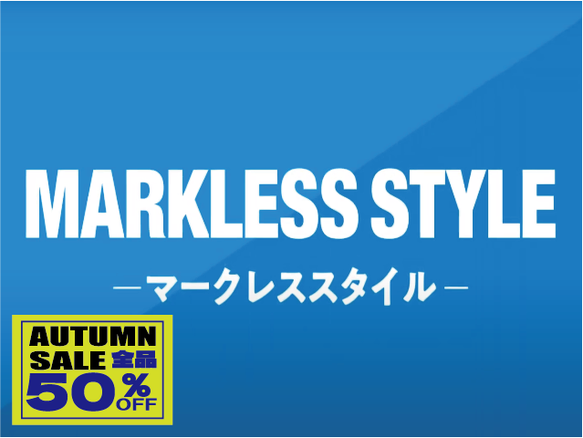MARKLESS STYLE